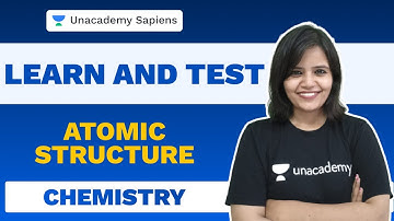 Atomic Structure | Learn and Test | NEET Chemistry | Dr Ritu Kumari | Unacademy Sapiens