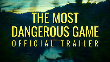 The Most Dangerous Game - Official Trailer