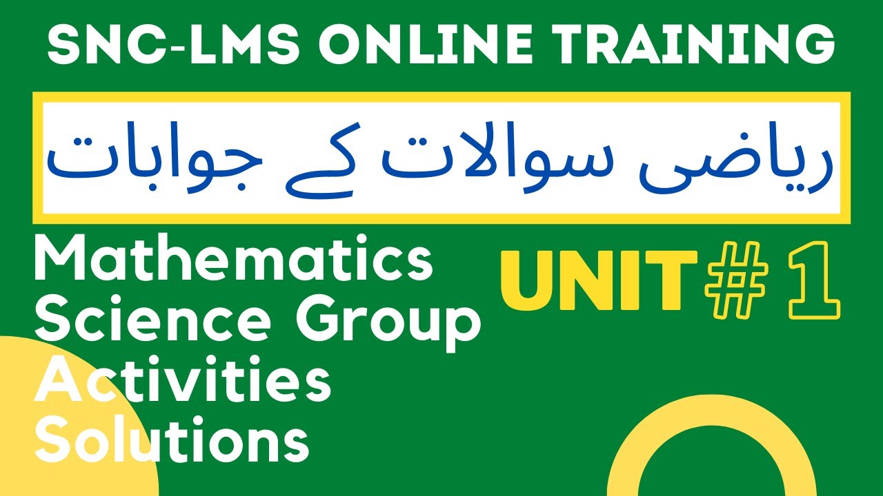 SNC Math Unit # 1 | Mathematics SOLVED ACTIVITIES | LMS | SNC Science Group | Training and Trainings