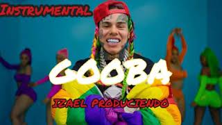 6IX9INE- GOOBA (Instrumental) Izael Produciendo