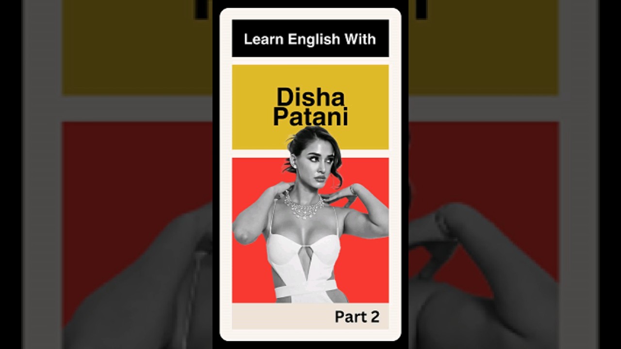 English Learning With Disha Patani