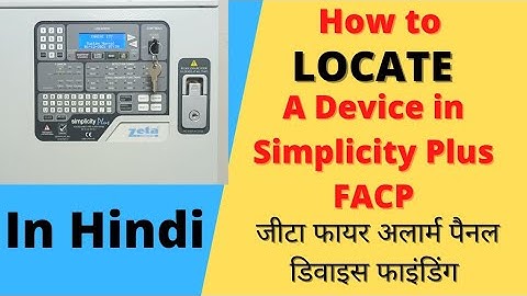 HOW TO LOCATE A DEVICE IN SIMPLICITY PLUS ZETA PANEL ||#firealarm #tech  #technology #zeta जीटा पैनल