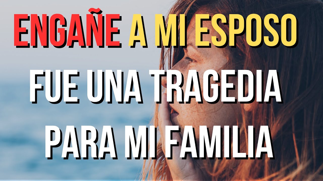 ENGAÑE A MI ESPOSO | HICE PEDAZOS A  MI FAMILIA - MI HIJO SE PERDIO 💔