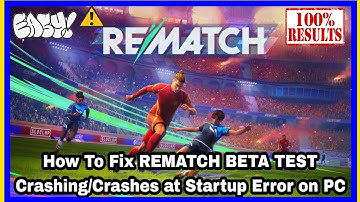 Fix REMATCH Beta Test Crashing at Startup || How to Fix REMATCH Beta Test Crashing at Startup🚀