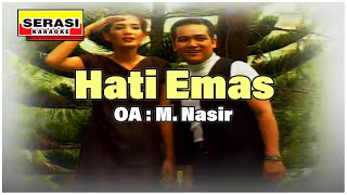 M Nasir - Hati Emas KARAOKE