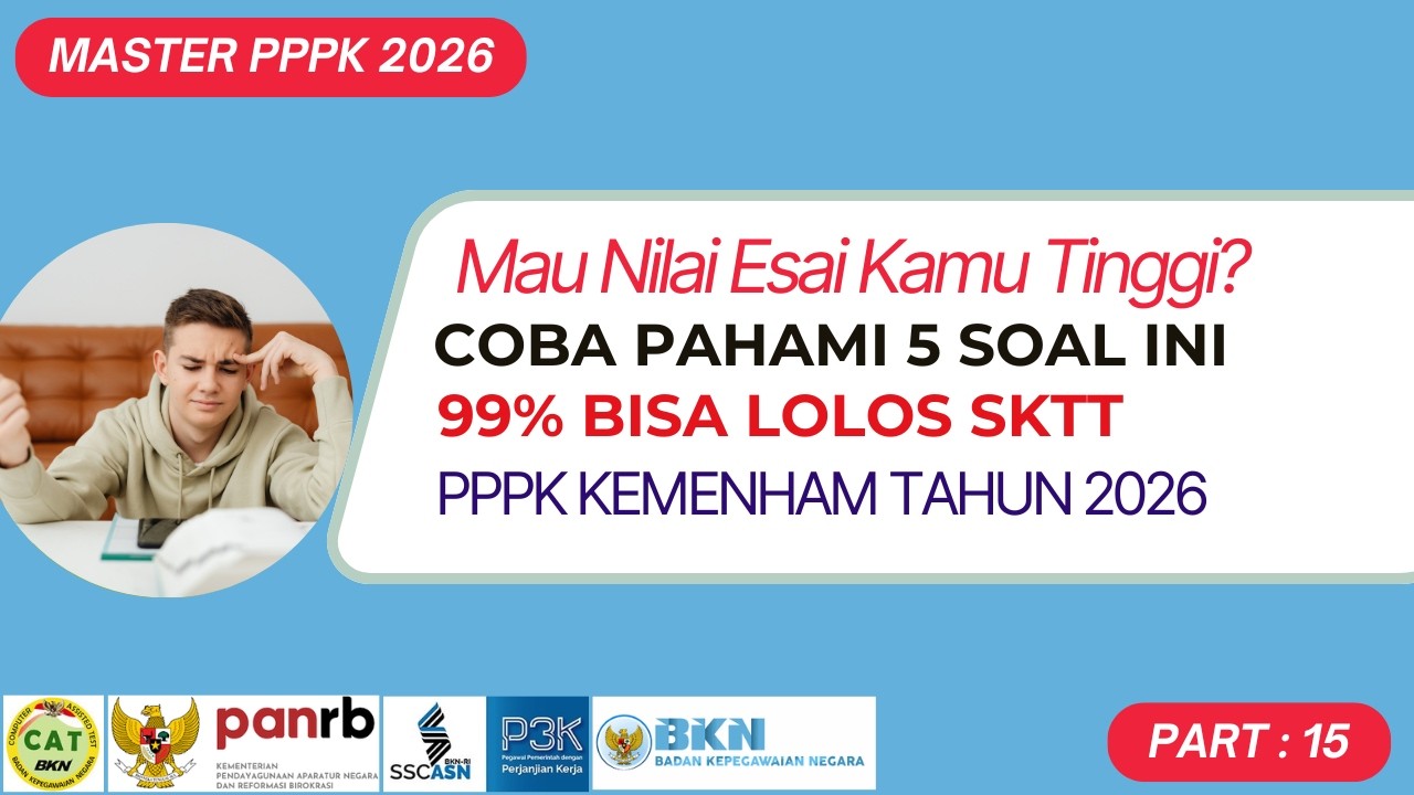 SEMUA BIDANG WAJIB PAHAM ~ 5 SOAL ESAI SKTT PPPK KEMENHAM 2025