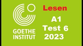 Goethe Zertifikat A1 Lesen - 2023 - Test 6.