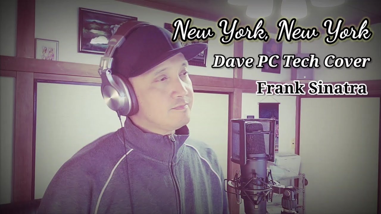 New York, New York Frank Sinatra Dave PC Tech Cover with Lyrics YouTube