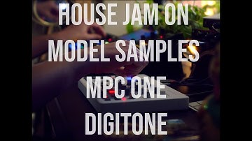 HOUSE JAM ON MODEL SAMPLES MPC ONE DIGITONE