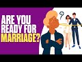 How to Know if You are Ready for Marriage (Animated)