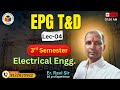Electrical Power Generation Transmission and Distribution | Lec-04 | 3rd Sem. | Electrical Engg.