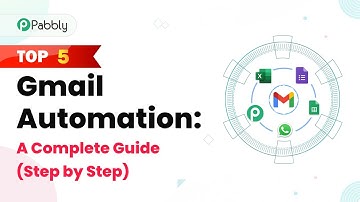 Top 5 Gmail Automation: A Complete Guide (Step by Step)