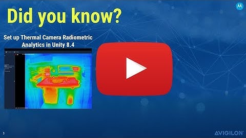 [EP 12] Did You Know - Set up Thermal Camera Radiometric Analytics in Unity 8.4