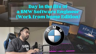 A Day in the life of a BMW Software Engineer (Work From Home Edition)