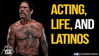 DANNY TREJO talks Latino Actors and Changing Your Life