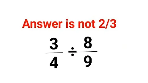 3/4÷8/9 The answer is not 2/3 Many got it wrong!  Ukraine Math Test #math #percentages #ukraine