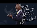 The Power Of What's In Your Hand | Bishop Dale C. Bronner | Word of Faith Family Worship Cathedral