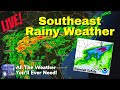 🔴 Live! Southeast Rainy Weather  4/8/2023 - All The Weather You&#39;ll Need! - Live Weather Channel