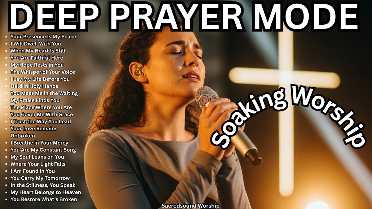 Deep Christian Worship Songs That Changes Life Forever | Healing In God's Presence