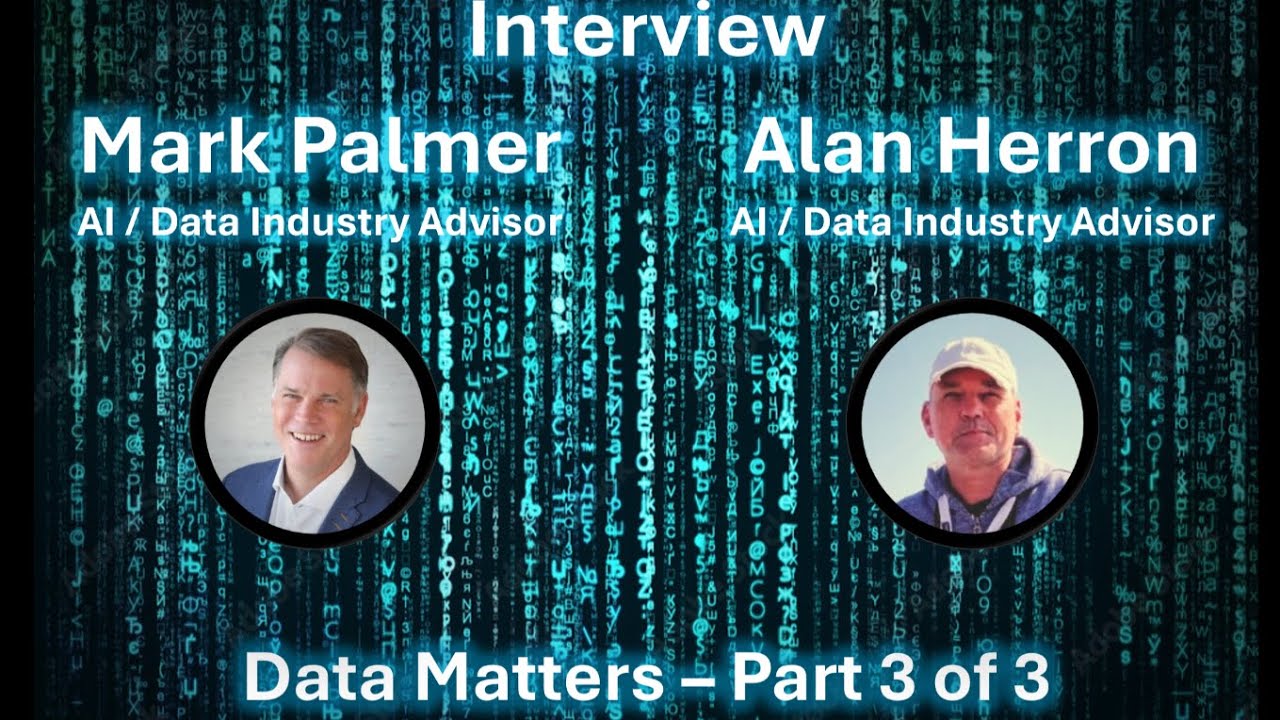 Data Matters - Interview - Mark Palmer and Alan Herron - Low No Code - Part 3