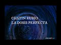La Dosis Perfecta - Chayin Rubio (Letra) (Lyrics)