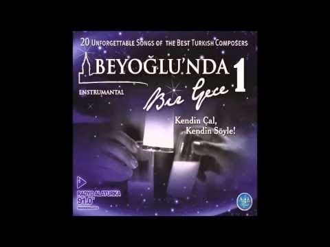 BEYOĞLU'N DA BİR GECE   ÇIRPINIRDIN KARADENİZ (Turkish Of Music)