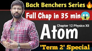 Term2 Atom full chapter in one shot || Atom class 12th Physics one shot || Abhishek sahu sir