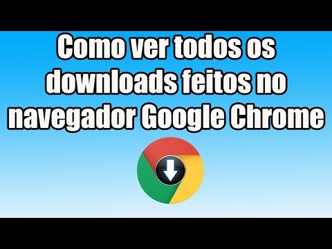 Vídeo: Como Visualizar Downloads No Google Chrome