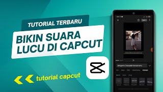 Cara Bikin Suara Lucu di Aplikasi Capcut Terbaru 2022