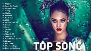Pop 2019 Hits   Rihanna, Maroon 5, Taylor Swift, Ed Sheeran, Adele, Shawn Mendes, Sam Smith