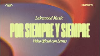 Video-Miniaturansicht von „Por Siempre Y Siempre |  Video Oficial con Letras | Lakewood Music“