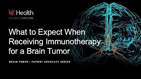 What to Expect When Receiving Immunotherapy for a Brain Tumor