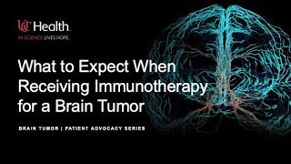 What to Expect When Receiving Immunotherapy for a Brain Tumor