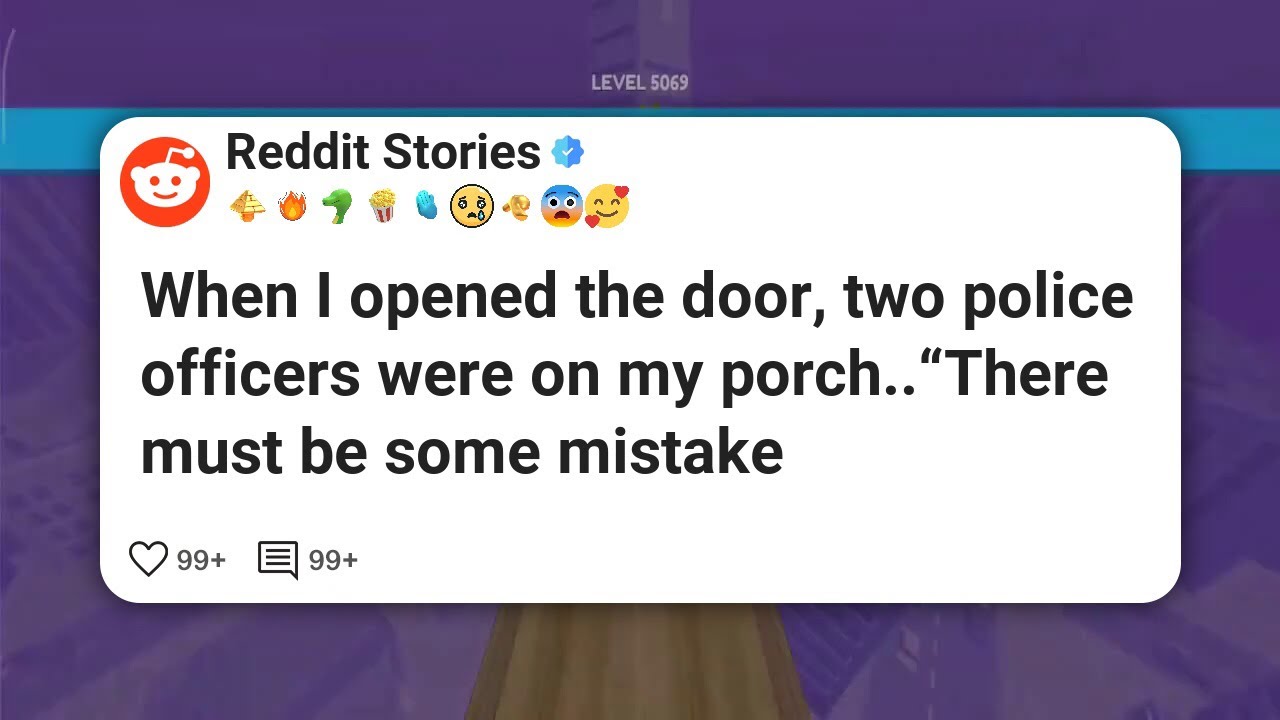 When I opened the door, two police officers were on my porch..“There must be some mistake #reddit 