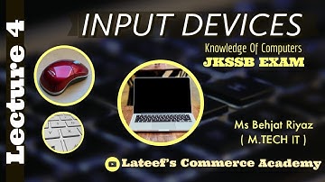 Input devices for Computers |  Knowledge of Computers | Lecture 4 | JKSSB Exams |  Behjat Riyaz