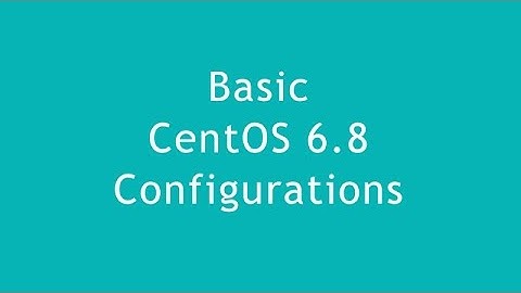 Basic CentOS Configurations
