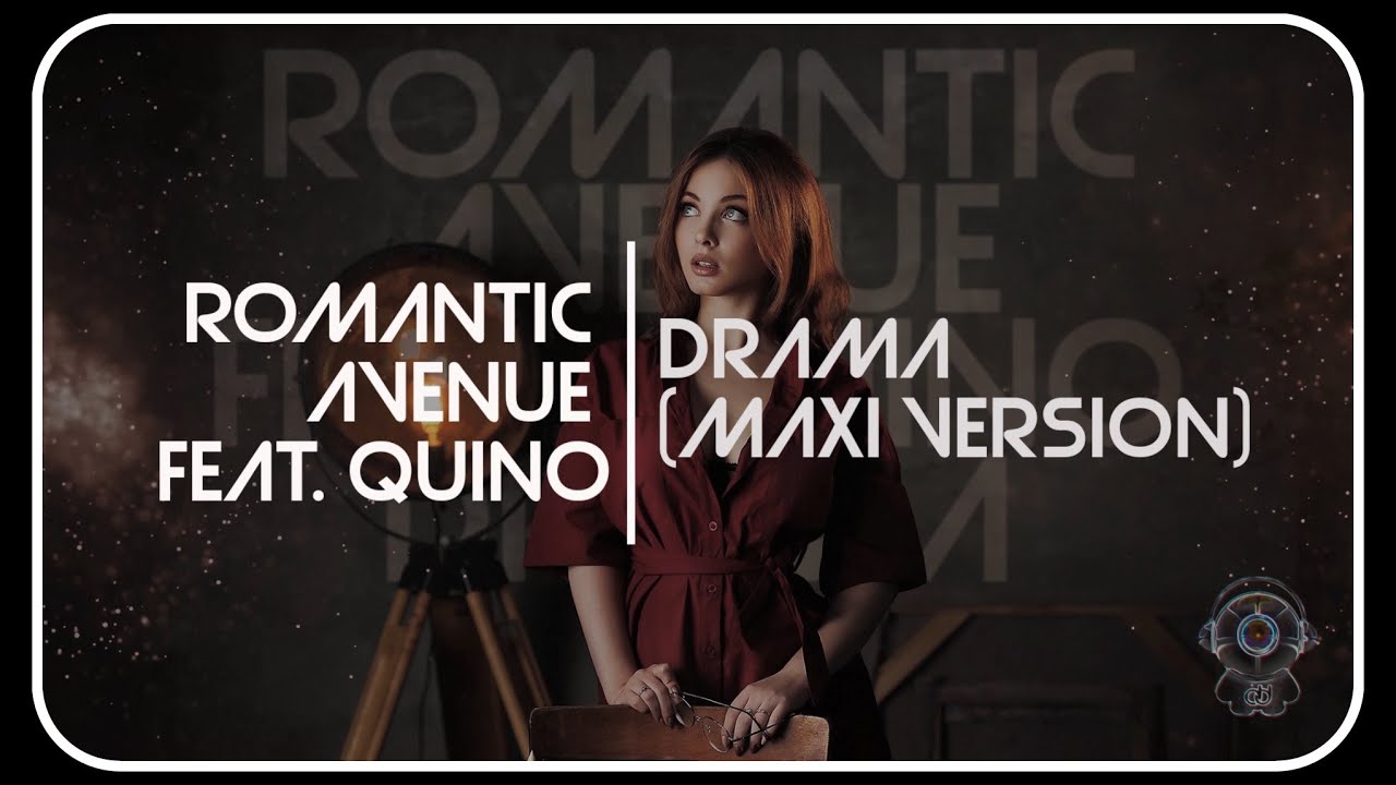 Watch Romantic Avenue Feat. Quino - Drama (Maxi Version) on YouTube Watch Romantic Avenue Feat. Quino - Drama (Maxi Version) on YouTube
