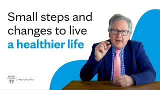 Small steps and changes to live a healthier life Wealth