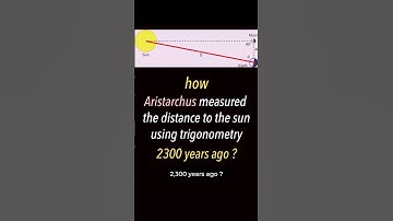 2300 years ago, Aristarchus measured the distance to the sun! - trigonometry