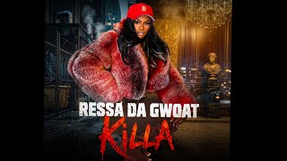 Ressa Da Gwoat Killa Official Music Video Out On All Platforms