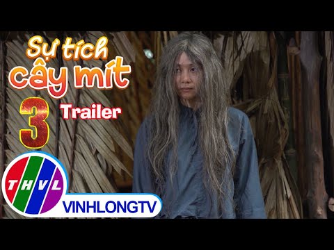 Thế giới Cổ tích: Sự tích Cây Mít – Tập 3 (Trailer)