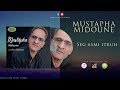 MUSTAPHA MIDOUNE Seg Asmi Itruh Official Audio