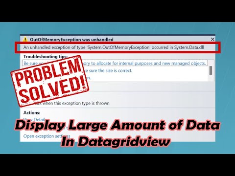 [Solved] How To Fix System.OutOfMemoryException Error | Display Large Amount Of Data In Datagridview