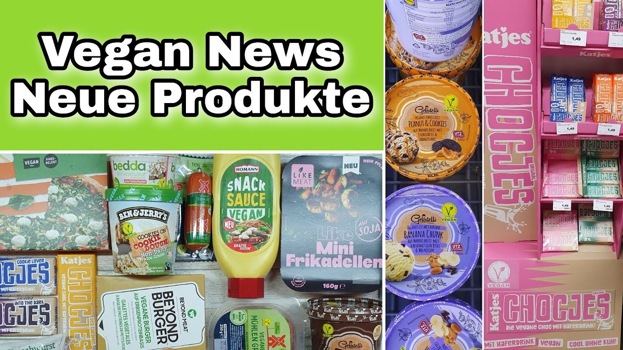 Vegan News Neue Vegane Produkte Im Supermarkt Youtube