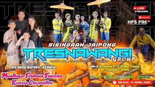 🔴LIVE SISINGAAN TRESNAWANGI GROUP  | SELASA, 14 APRIL 2026 | SAKUTIP TANJUNG - CIPUNAGARA