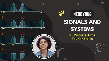 Discrete Time Fourier Series | Signals and Systems | NerdyBug | 2024
