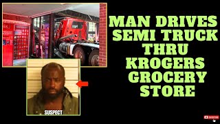 BREAKING NEWS Truck Driver intentionally Crashes into Kroger