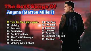 Greatest  Hits of All Time - Anyma (Matteo Milleri) | Legendary Tracks
