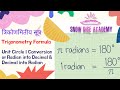 Trigonometry formula  unit circle  conversion of radian into decimal  decimal into radian