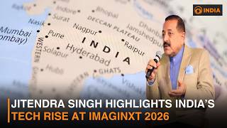 Jitendra Singh Highlights India’s Tech Rise at Imagine Next 2026